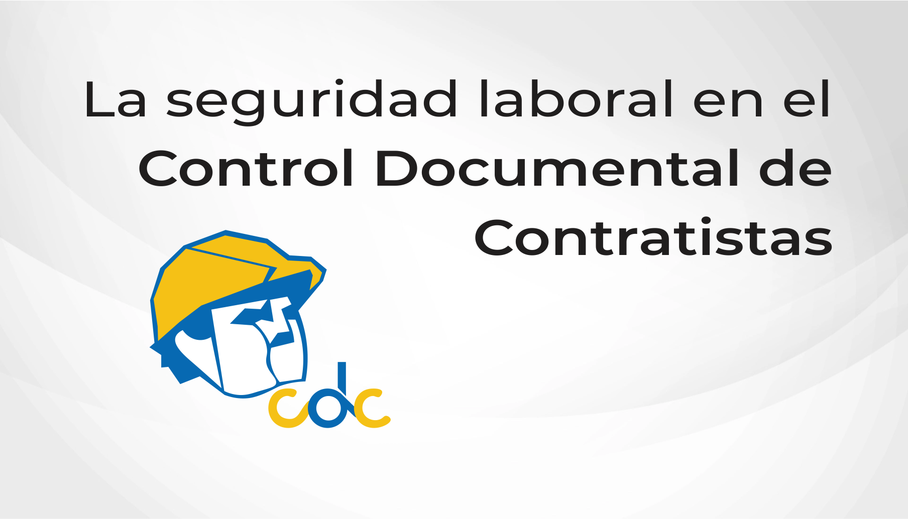 LA SEGURIDAD EN EL CONTROL DOCUMENTAL DE CONTRATISTAS